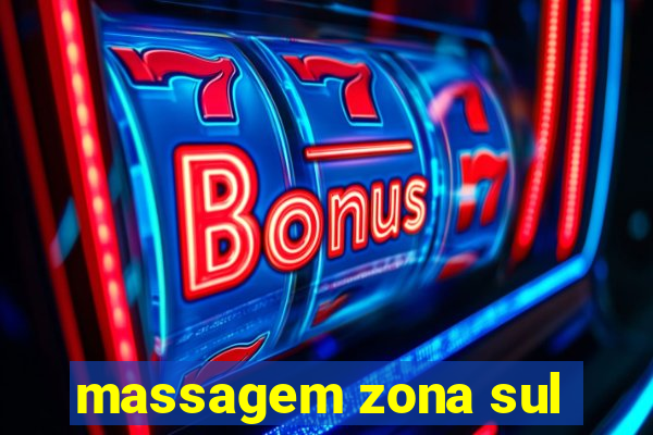 massagem zona sul